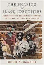 The Shaping of Black Identities