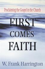 First Comes Faith