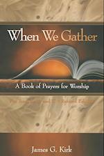 When We Gather 