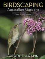 Birdscaping Australian Gardens
