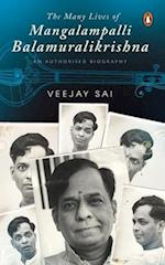 The Many Lives of Mangalampalli Balamuralikrishna