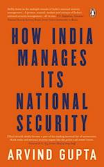 How India Manages Its National Security