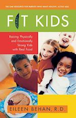 Fit Kids: Raising Physically and Emotionally Strong Kids with Real Food 