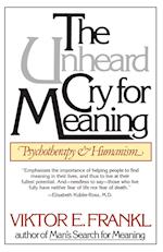 The unheard cry for meaning