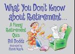 What You Don't Know about Retirement