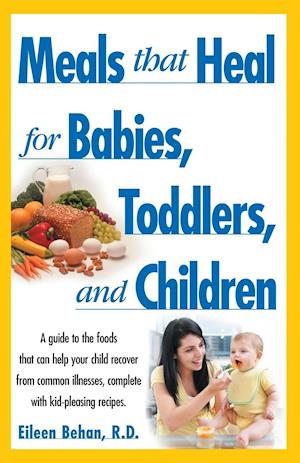 Meals That Heal for Babies and Toddlers