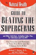 The Natural Health Guide to Beating Supergerms