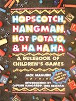 Hopscotch, Hangman, Hot Potato, & Ha Ha Ha