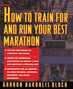 How to Train for and Run Your Best Marathon