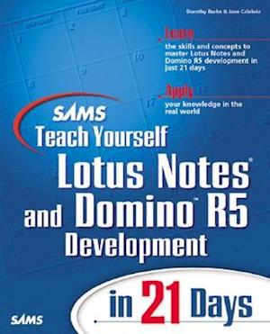 Sams Teach Yourself Lotus Notes and Domino R5 Development [With CDROM]