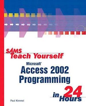 Sams Teach Yourself Microsoft Access 2002 Programming in 24 Hours