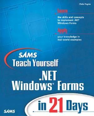 Sams Teach Yourself .NET Windows Forms in 21 Days