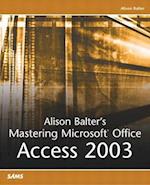 Alison Balter's Mastering Microsoft Office Access 2003