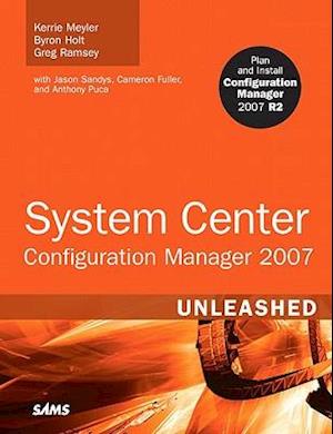 System Center Configuration Manager (SCCM) 2007 Unleashed