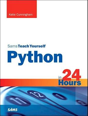 Python in 24 Hours, Sams Teach Yourself