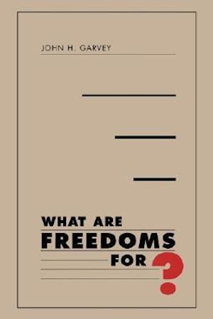 What Are Freedoms For?