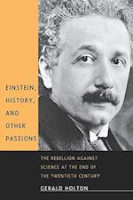 Einstein, History, and Other Passions