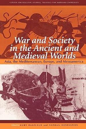 War and Society in the Ancient and Medieval Worlds