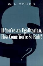 If You're an Egalitarian, How Come You’re So Rich?