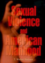Sexual Violence and American Manhood