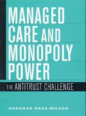 Managed Care and Monopoly Power