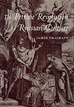 The Petrine Revolution in Russian Culture