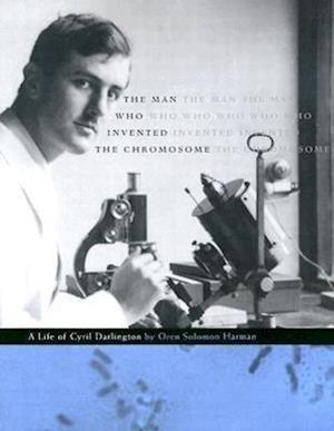 The Man Who Invented the Chromosome