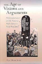 The Age of Visions and Arguments