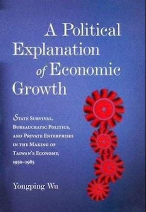 A Political Explanation of Economic Growth