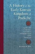 A History of the Early Korean Kingdom of Paekche, together with an annotated translation of The Paekche Annals of the Samguk sagi