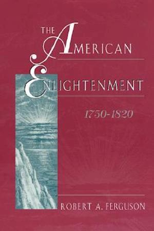The American Enlightenment, 1750–1820