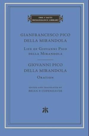 Life of Giovanni Pico della Mirandola. Oration