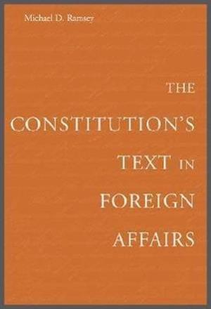 The Constitution’s Text in Foreign Affairs