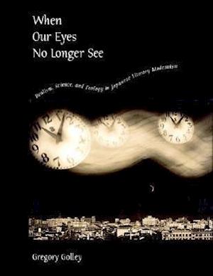 When Our Eyes No Longer See