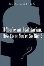 If You''re an Egalitarian, How Come You’re So Rich?