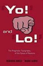 ‘Yo!’ and ‘Lo!’: The Pragmatic Topography of the Space of Reasons