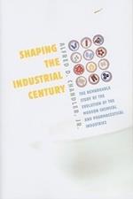 Shaping the Industrial Century