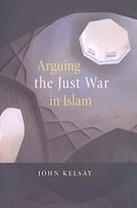 Arguing the Just War in Islam