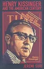 Henry Kissinger and the American Century