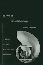The Form of Practical Knowledge