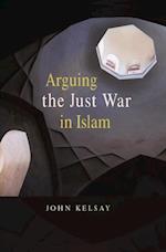 Arguing the Just War in Islam