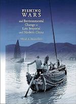 Fishing Wars and Environmental Change in Late Imperial and Modern China