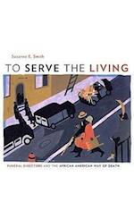 To Serve the Living