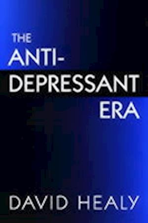 The Antidepressant Era