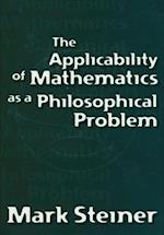 Applicability of Mathematics as a Philosophical Problem