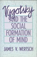 Vygotsky and the Social Formation of Mind