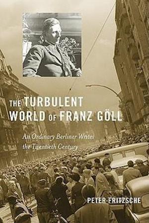 The Turbulent World of Franz Göll