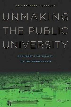 Unmaking the Public University