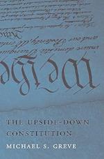 The Upside-Down Constitution