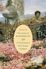 The Crimes of Elagabalus